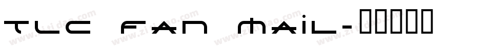 TLC Fan Mail字体转换